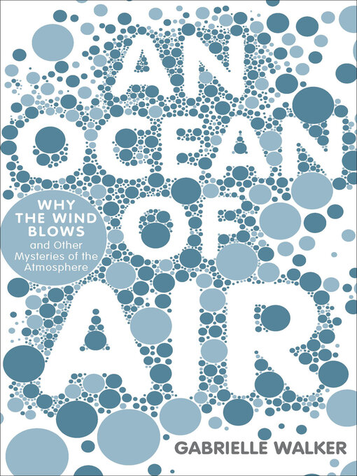 Title details for An Ocean of Air by Gabrielle Walker - Available